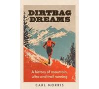Carl Morris Dirtbag Dreams (Copertina rigida)