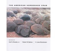 Carl N. Shuster The American Horseshoe Crab (Copertina rigida)