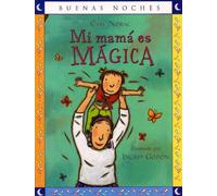 Mi Mama Es Magica/ My Mummy Is Magic