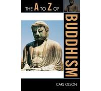 Carl Olson The A to Z of Buddhism (Tascabile) A to Z Guide Series