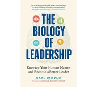 Carl Oxholm The Biology of Leadership (Tascabile)
