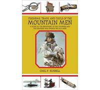 Carl P. Russell Firearms, Traps, and Tools of the Mountain Men (Tascabile)