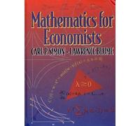 Carl P. Simon Lawrence Blume Mathematics for Economists (Copertina rigida)