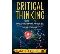 Carl Patterson Critical Thinking Skills (Tascabile) Critical Thinking