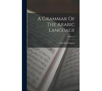 Carl Paul Caspari A Grammar Of The Arabic Language; Volume 2 (Copertina rigida)