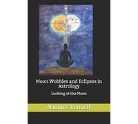 Carl Payne Tobey Naomi C Benne Moon Wobbles and Eclipses in Astrolo (Tascabile)