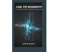 CARL PEI BIOGRAPHY: From OnePlus Visionary To Nothing’s Bold Innovator