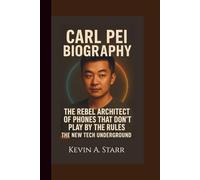 CARL PEI BIOGRAPHY: The Rebel Architect of Phones That Don’t Play by the Rules - The New Tech Underground.