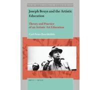 Carl-Peter Buschkühle Joseph Beuys and the Artistic Education (Tascabile)