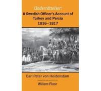 Carl Peter Von A Swedish Officer's Account of Turkey and Per (Copertina rigida)