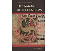 Carl Phelpstead An Introduction to the Sagas of Icelanders (Tascabile)