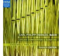 Carl Philipp Emanuel B Organ Concertos and Sonatas (Oster, Ensemble Parlan (CD)
