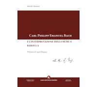 Carl Philipp Emanuel Bach e l'interpretazione della musica barocca