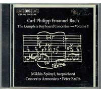 Carl Philipp Emanuel Bach: The Complete Keyboard Concertos - Volume 1