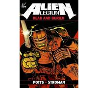 Carl Potts Alien Legion: Dead And Buried (Copertina rigida) Alien Legion