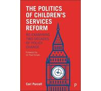 Carl Purcell The Politics of Children's Services Reform (Tascabile)