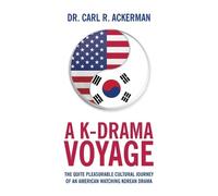Carl R Ackerman A K-Drama Voyage (Tascabile)
