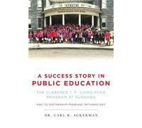 Carl R Ackerman A Success Story in Public Education (Tascabile)