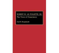 Carl R. Burgchardt Robert M. La Follette, Sr. (Copertina rigida)