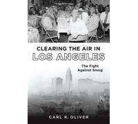 Carl R Oliver Clearing the Air in Los Angeles (Tascabile) Narrative