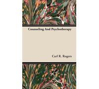 Carl R. Rogers Counseling And Psychotherapy (Copertina rigida)