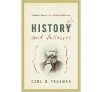 Carl R. Trueman Histories and Fallacies (Tascabile)