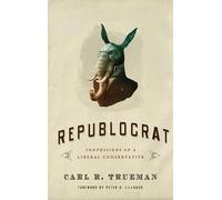 Carl R. Trueman Republocrat (Tascabile)