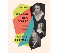 Carl R. Trueman Strange New World Study Guide (Tascabile)