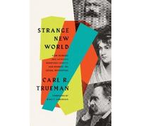 Carl R. Trueman Strange New World (Tascabile)