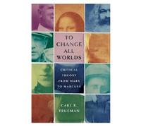 Carl R. Trueman To Change All Worlds (Copertina rigida)