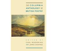Carl R. Woodring The Columbia Anthology of British Poetry (Copertina rigida)