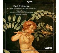 Carl Reinecke Carl Reinecke: Flute Concertos/Flute Sonatas (CD) Album