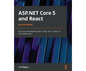 Carl Rippon ASP.NET Core 5 and React (Tascabile)