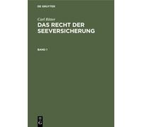 Carl Ritter Carl Ritter: Das Recht Der Seeversicherung. Band (Copertina rigida)