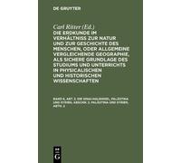 Carl Ritter Die Sinai-Halbinsel, Palästina Und Syrien, Abschn (Copertina rigida)