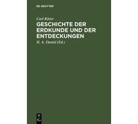 Carl Ritter Geschichte Der Erdkunde Und Der Entdeckungen (Copertina rigida)