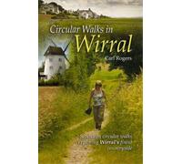 Carl Rogers Circular Walks in Wirral (Tascabile)