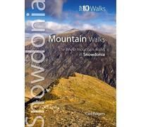 Carl Rogers Mountain Walks (Tascabile) Snowdonia: Top 10 Walks
