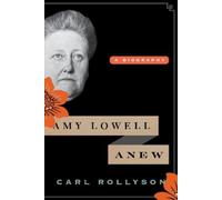 Carl Rollyson Amy Lowell Anew (Copertina rigida)
