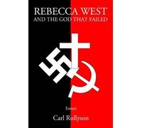Carl Rollyson Rebecca West and the God That Failed (Tascabile)