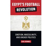 Carl Rommel Egypt's Football Revolution (Copertina rigida)