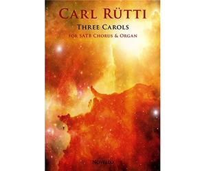 Carl Rütti: Three Carols (SATB/Organ). For Coro SATB, Accompagnamento di Organo