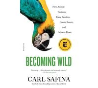 Carl Safina Becoming Wild (Tascabile)