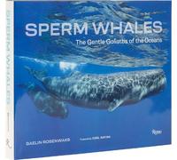 Carl Safina Gaelin Rosenwaks Sperm Whales (Copertina rigida)