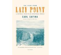 Carl Safina The View From Lazy Point (Tascabile)