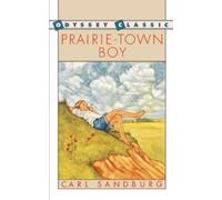 Carl Sandburg Prairie-Town Boy (Tascabile)
