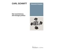Carl Schmitt. Dal manicheismo alla teologia politica