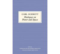 Carl Schmitt Dialogues on Power and Space (Tascabile)