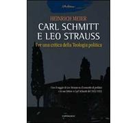 Carl Schmitt e Leo Strauss. Per una critica della teologia politica