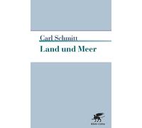 Carl Schmitt Land und Meer: Eine weltgeschichtliche Betrachtung (Tascabile)